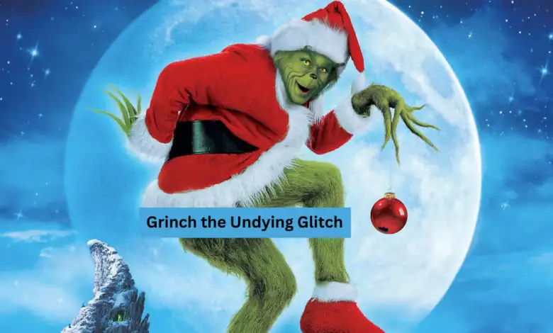 grinch-the-undying-glitch